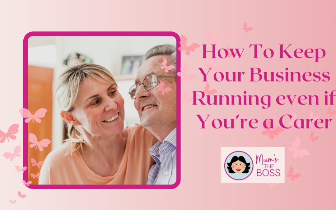How to keep your business running when you're a carer