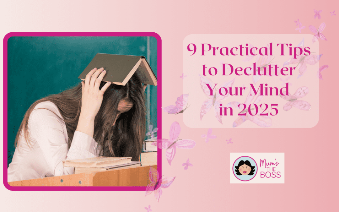 How to Declutter your Mind in 2025