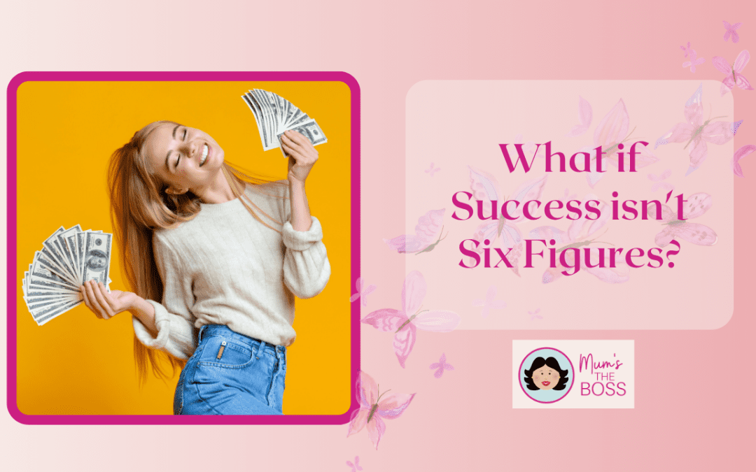 What if Success isn’t Six Figures?