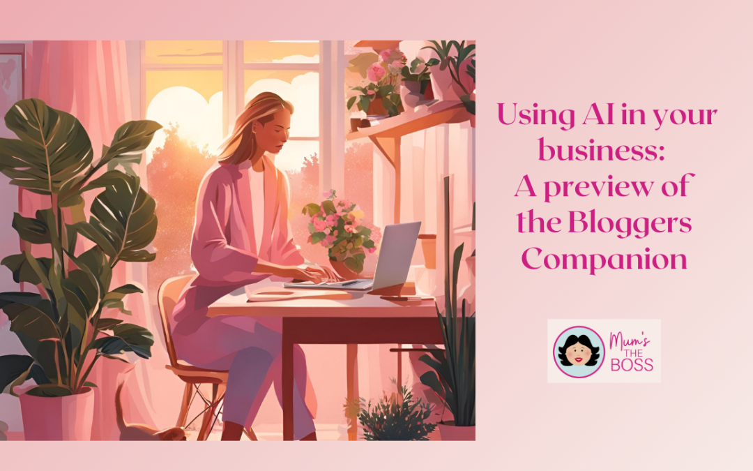 Using AI in your Business: A preview of the Blogger's Companion