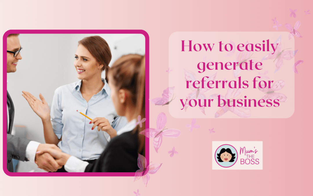 How to easily generate referrals for your business