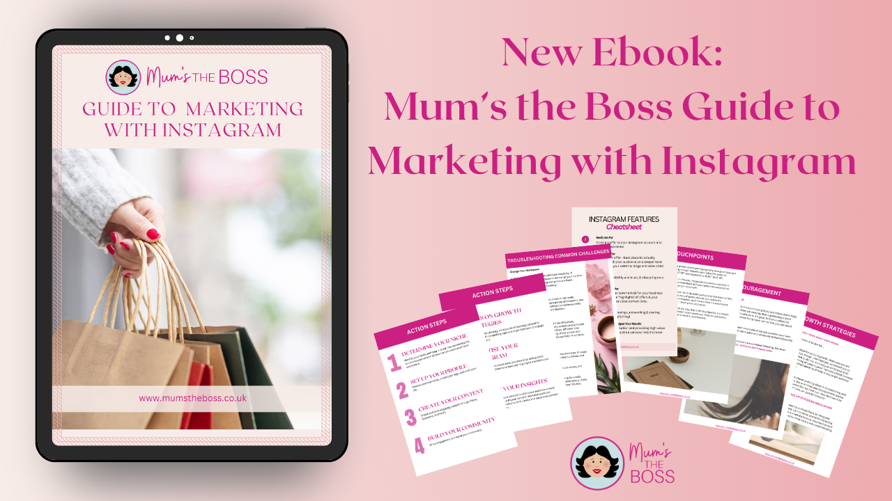 Mum's the boss Guide to Marketing with Instagram